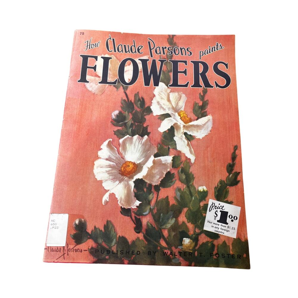 How Claude Parson‎ Paints Flowers VTG Art Book Paperback Published Walter Foster